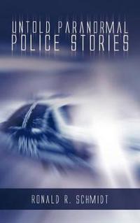 Kirjan kansi "Untold Paranormal Police Stories"