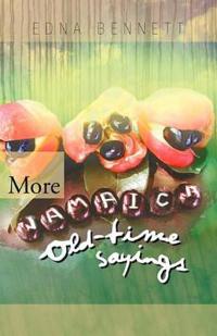 Bokomslag för "More Jamaica Old-Time Sayings"