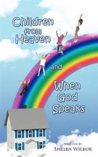 Bokomslag för "Children from Heaven and When God Speaks"
