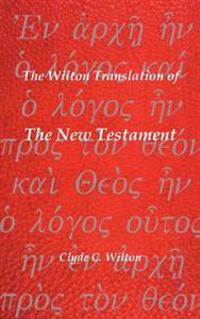 The Wilton Translation of The New Testament