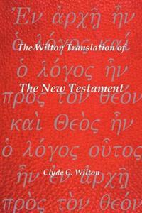 Bokomslag för "The Wilton Translation of The New Testament"