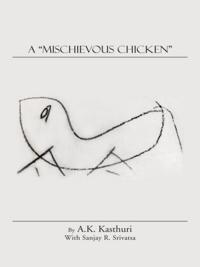 &quote;Mischievous Chicken&quote;