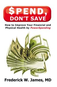 Spend, Don'T Save