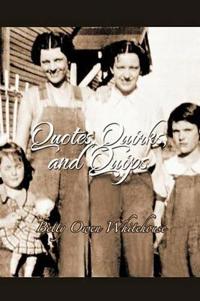 Quotes, Quirks and Quips