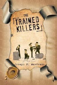 The Trained Killers