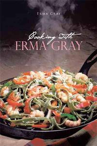 Bokomslag för "Cooking With Erma Gray"