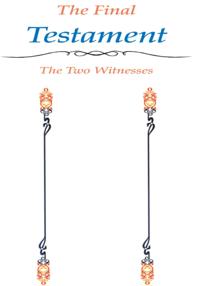 Final Testament the Two Witnesses
