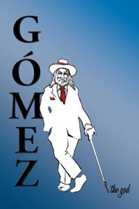 Gomez the God