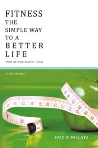 Fitness the Simple Way to a Better Life