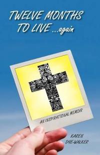 Twelve Months To Live... Again
