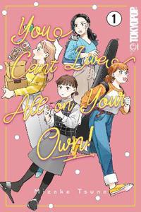 You Can't Live All on Your Own!, Volume 1