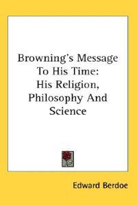 Berdoe, E: Browning's Message To His Time