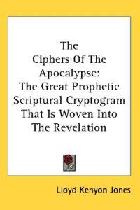 Jones, L: Ciphers Of The Apocalypse