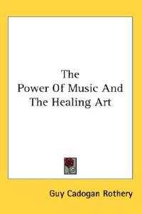 Bokomslag för "The Power of Music and the Healing Art"