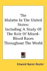 The Mulatto In The United States