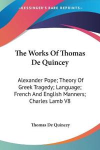 The Works Of Thomas De Quincey