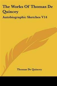 The Works Of Thomas De Quincey