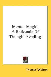 Mental Magic: a Rationale of Thought Rea