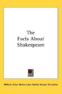Neilson, W: Facts About Shakespeare