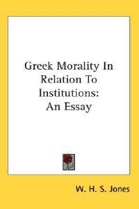 Greek Morality In Relation To Institutions