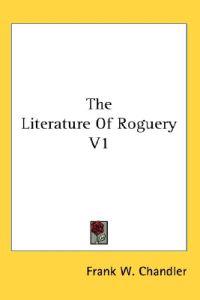 The Literature of Roguery V1