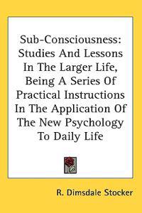 Stocker, R: Sub-Consciousness