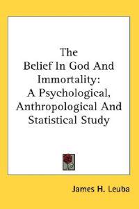 The Belief in God and Immortality