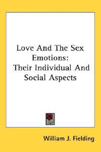 Love and the Sex Emotions