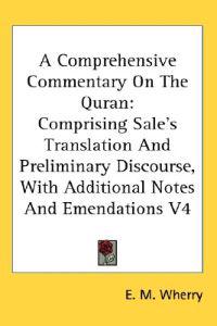 Wherry, E: Comprehensive Commentary On The Quran