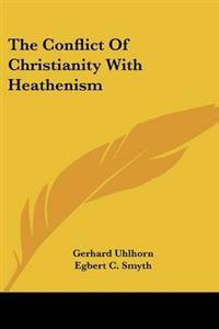 Conflict Of Christianity With Heathenism