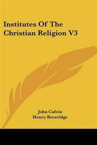 Kirjan kansi "Institutes Of The Christian Religion V3"
