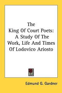 Bokomslag för "The King of Court Poets"