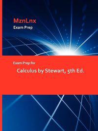 Exam Prep for Calculus by Stewart, 5th Ed.