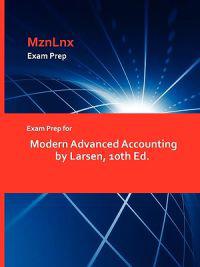 Exam Prep for Modern Advanced Accounting by Larsen, 10th Ed.