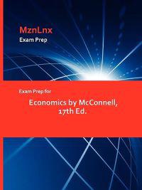 Exam Prep for Economics by McConnell, 17th Ed.