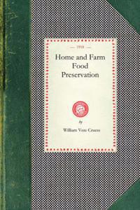 Home and Farm Food Preservation