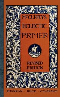 McGuffey's Eclectic Primer