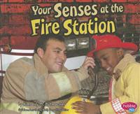 Your Senses at the Fire Station