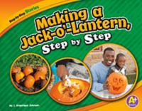 Making a Jack-o'-Lantern, Step by Step