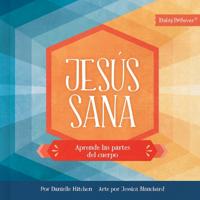 Jesús Sana (Jesus Heals)