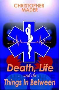 Death, Life and the Things in Between