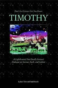 Don't Let Science Get You Down, Timothy