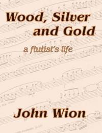 Wood, Silver & Gold