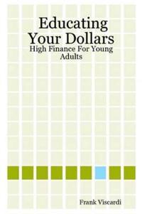 Educating Your Dollars