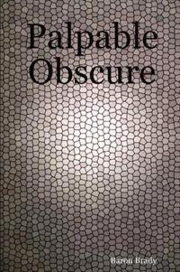 Palpable Obscure