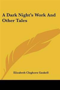 Bokomslag för "A Dark Night's Work And Other Tales"