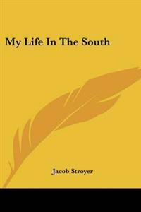 Bokomslag för "My Life in the South"