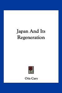 Japan and Its Regeneration
