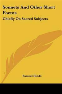 Sonnets And Other Short Poems