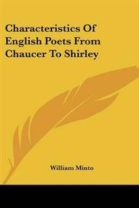 Characteristics Of English Poets From Chaucer To Shirley